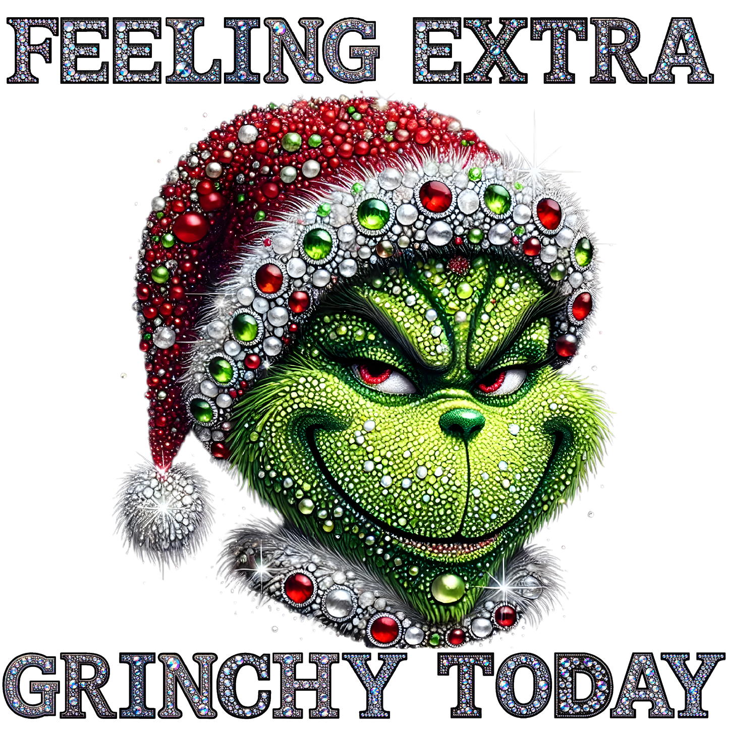 π Feeling Extra Grinchy Today β Sparkly Rhinestone Grinch Christmas Tee