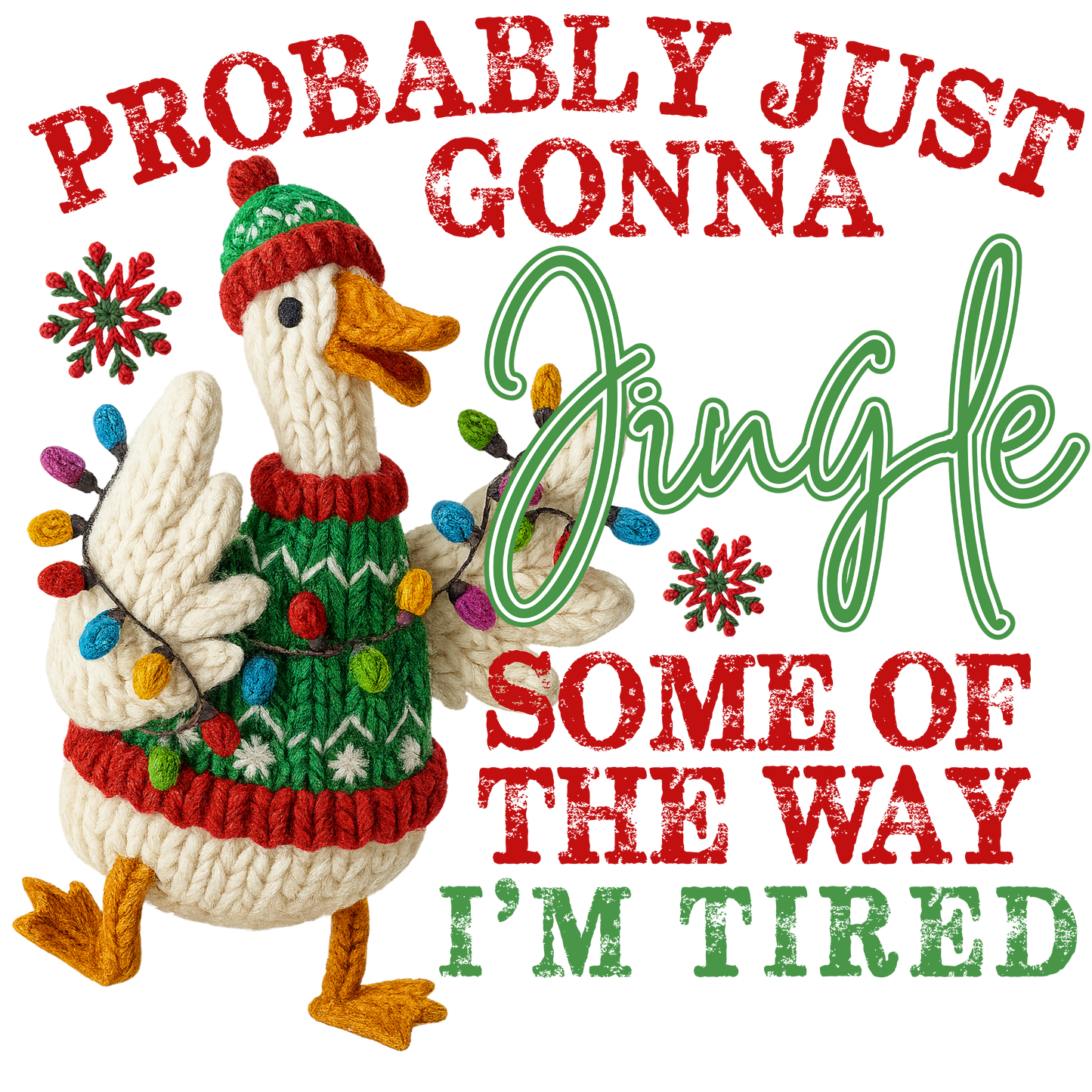 Probably Just Gonna Jingle Some of the Way Christmas T-Shirt | Funny Holiday Goose Tee | Cozy Tired Christmas Shirt