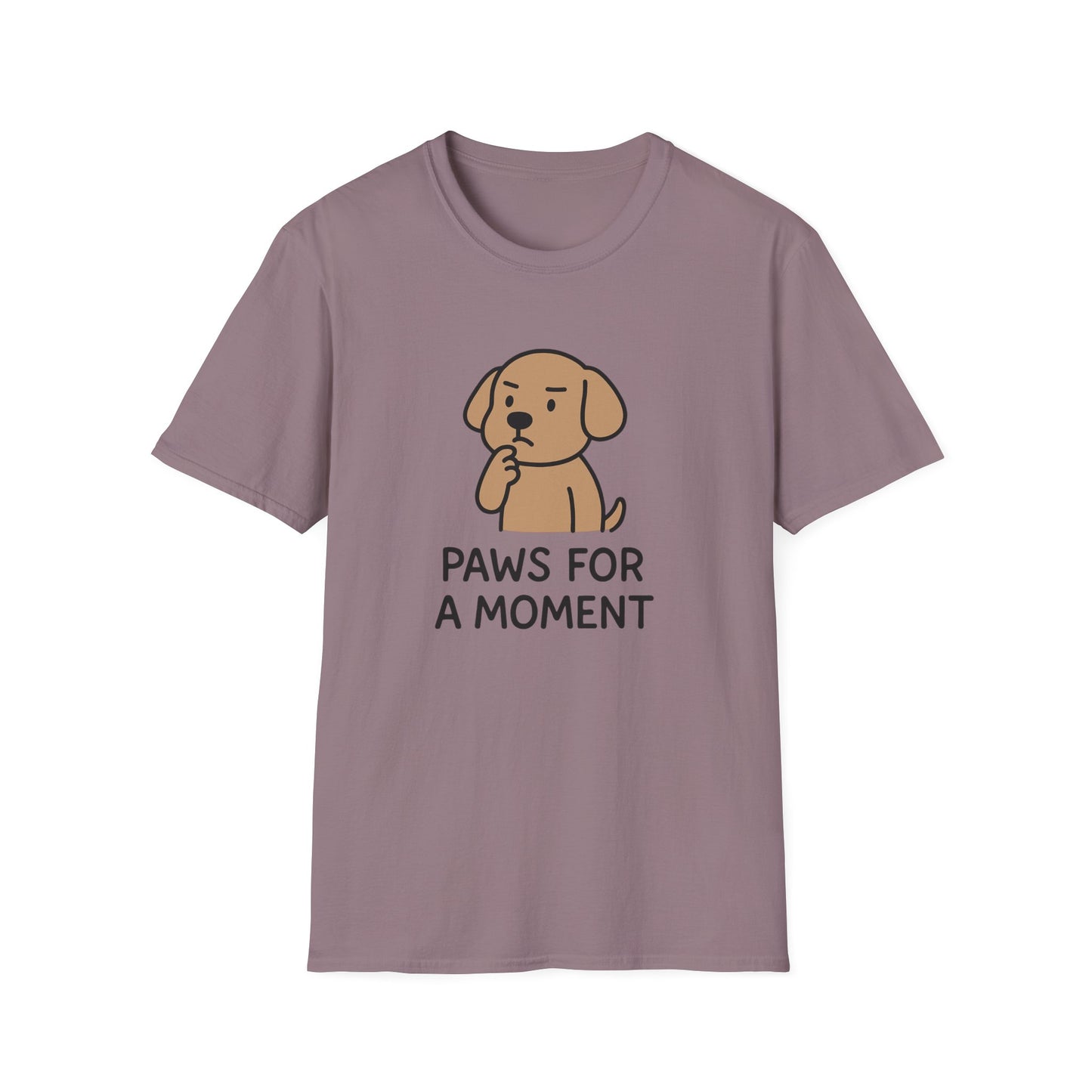 Paws For A Moment T-Shirt, Cute Dog Tee, Pet Lover Gift, Funny Graphic Tee, Casual Everyday Wear, Animal Enthusiast Apparel