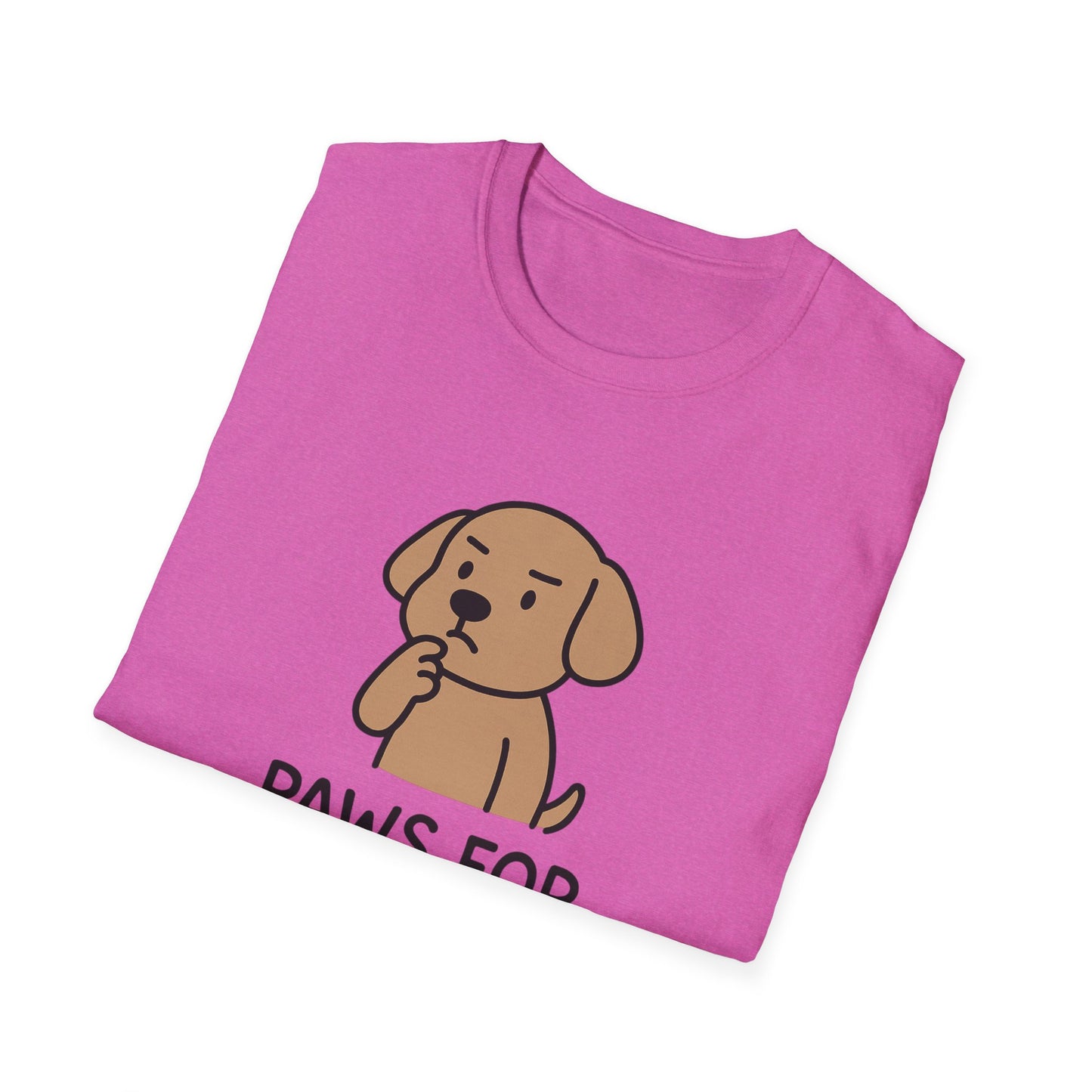 Paws For A Moment T-Shirt, Cute Dog Tee, Pet Lover Gift, Funny Graphic Tee, Casual Everyday Wear, Animal Enthusiast Apparel