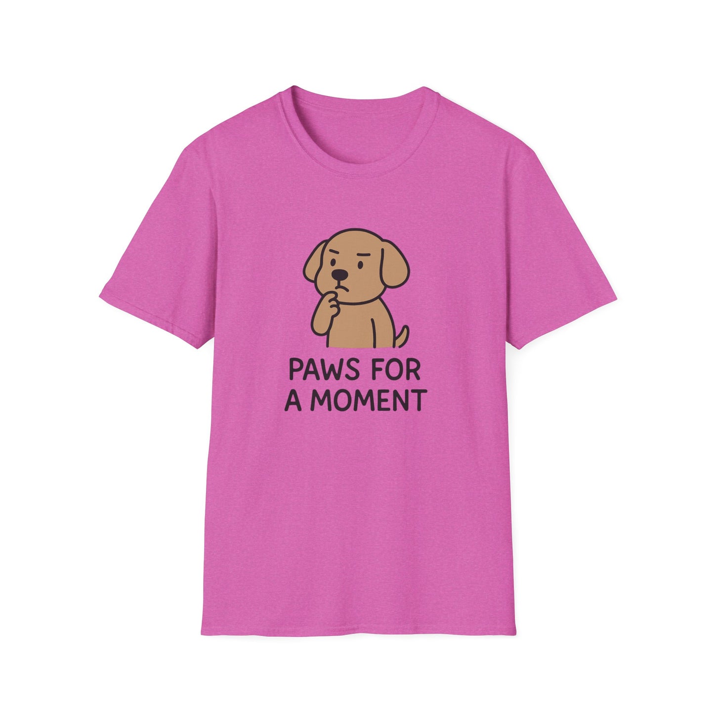 Paws For A Moment T-Shirt, Cute Dog Tee, Pet Lover Gift, Funny Graphic Tee, Casual Everyday Wear, Animal Enthusiast Apparel