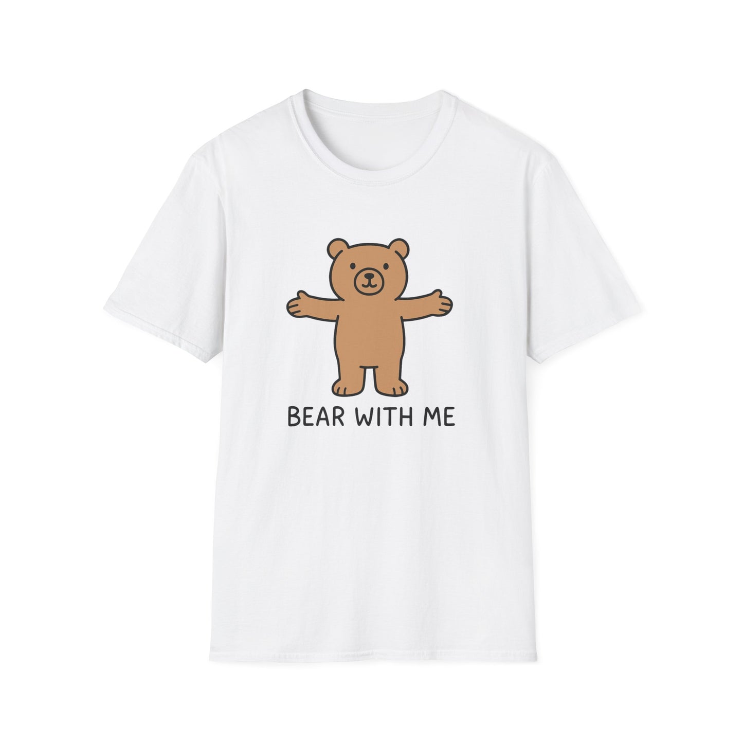 Cute Bear Graphic T-Shirt | Bear with Me Tee, Gift for Animal Lovers, Fun Casual Wear, Birthday Gift, Unisex Softstyle Shirt