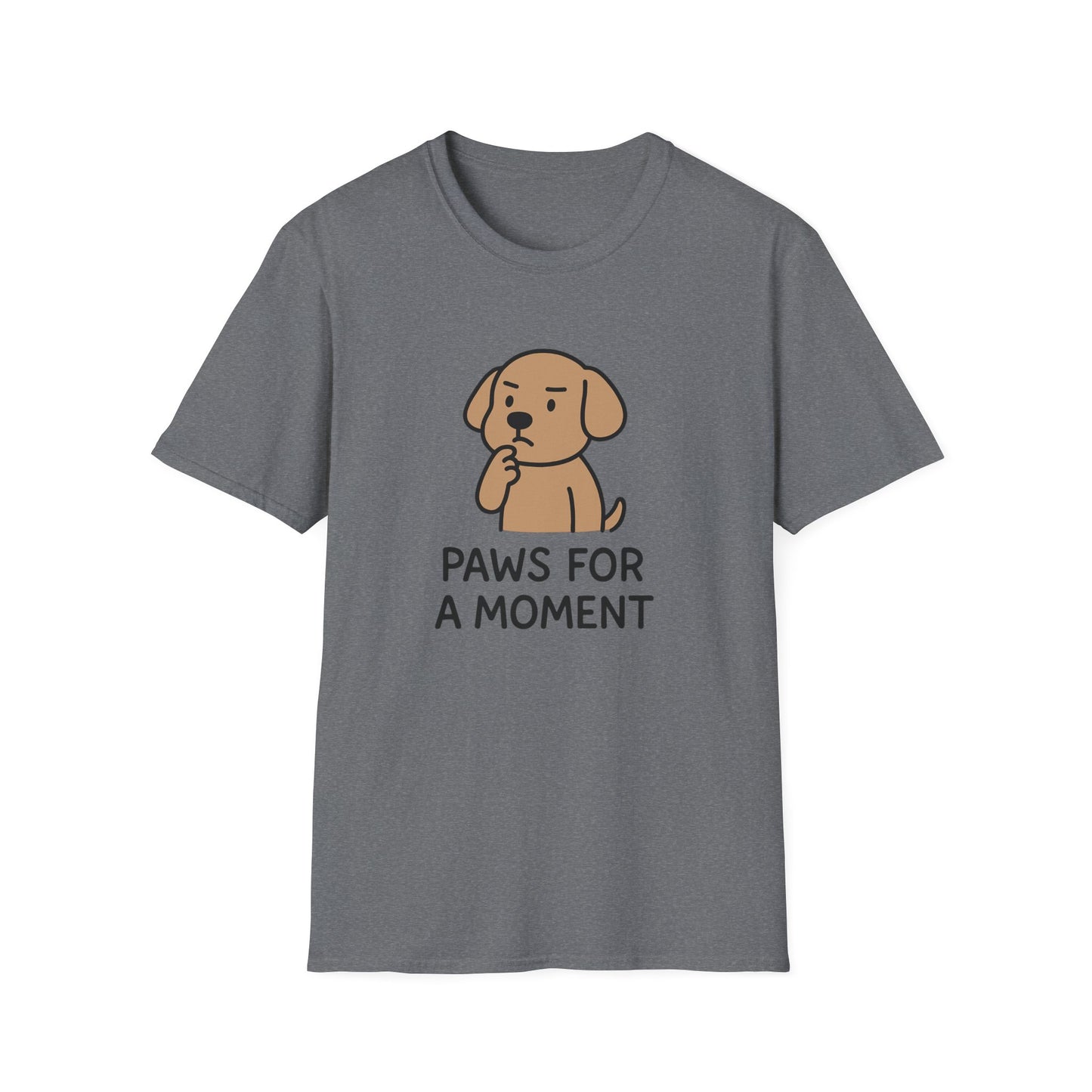 Paws For A Moment T-Shirt, Cute Dog Tee, Pet Lover Gift, Funny Graphic Tee, Casual Everyday Wear, Animal Enthusiast Apparel